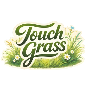 Touch Grass